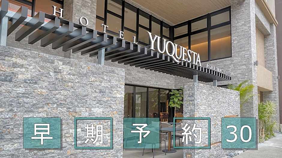 Hotel Yuquesta Agarimachi