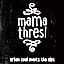 mama thresl