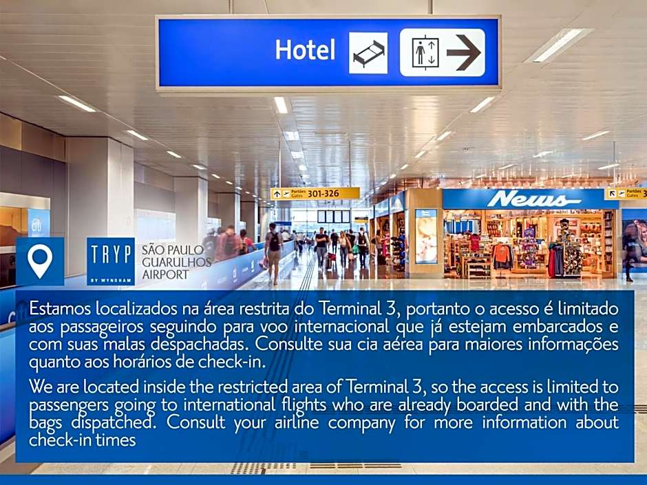 TRYP BY WYNDHAM São Paulo Airport - Hotel de Transito Terminal 3 -Lado Ar - Área restrita á passageiros já embarcados - Piso 1