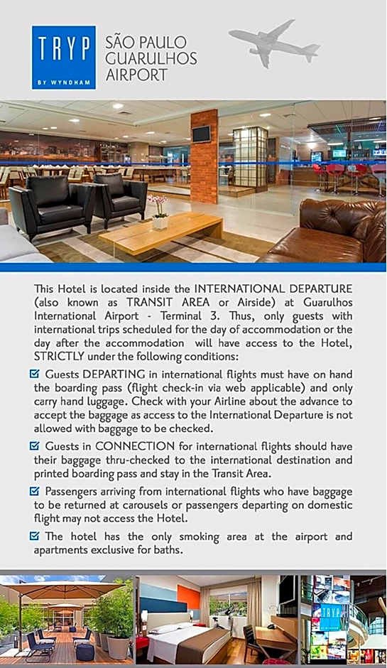 TRYP BY WYNDHAM São Paulo Airport - Hotel de Transito Terminal 3 -Lado Ar - Área restrita á passageiros já embarcados - Piso 1