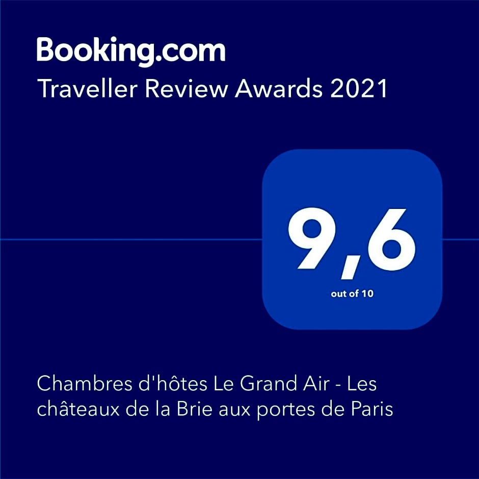 Chambres d'hôtes Le Grand Air - Les châteaux de la Brie aux portes de Paris