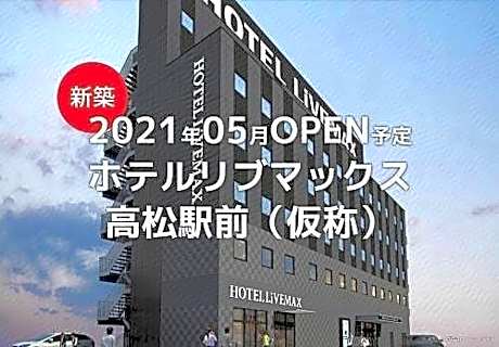 HOTEL LiVEMAX Takamatsu Eki Mae