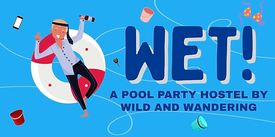 WET! a Pool Party Hostel by Wild & Wandering
