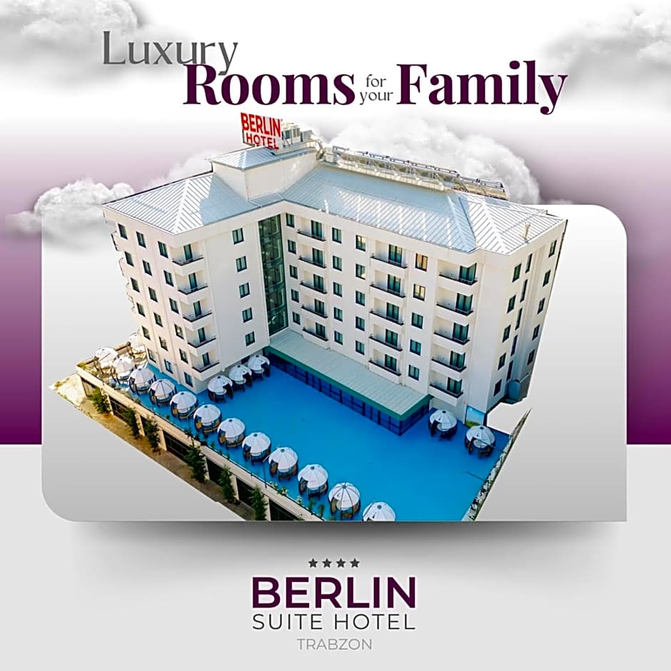 Berlin Suite Hotel Trabzon