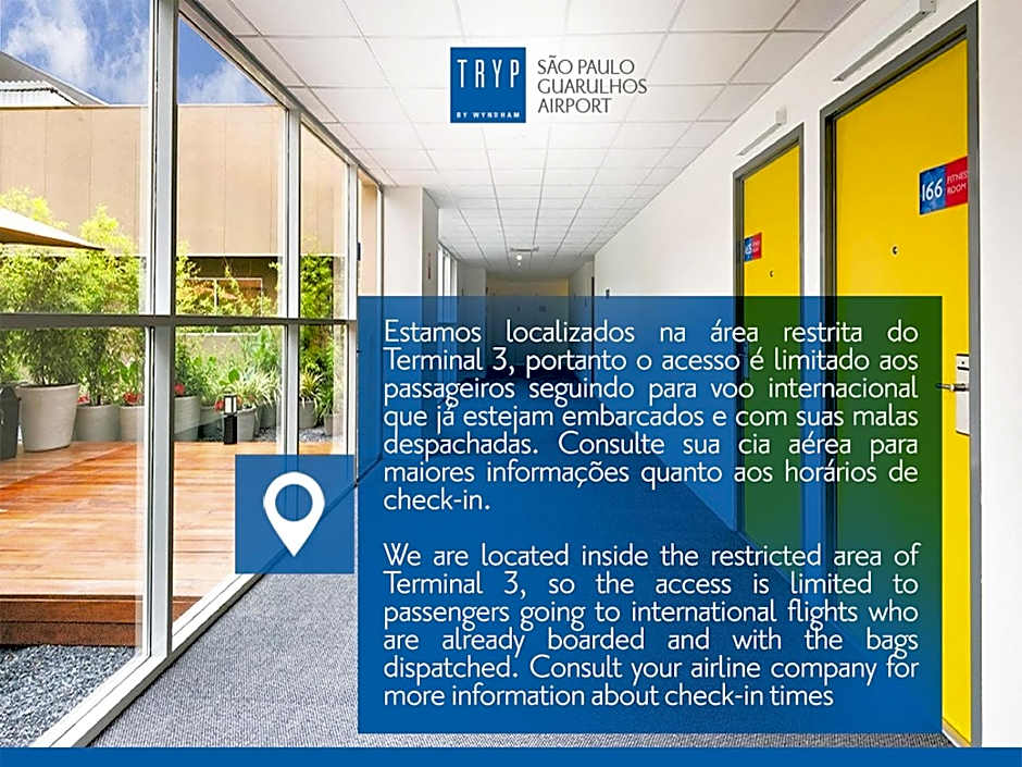 TRYP BY WYNDHAM São Paulo Airport - Hotel de Transito Terminal 3 -Lado Ar - Área restrita á passageiros já embarcados - Piso 1